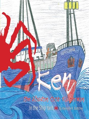 cover image of Ken the Alaska Crab Fisherman